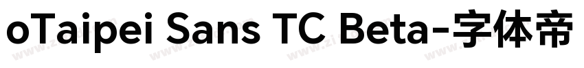 oTaipei Sans TC Beta字体转换